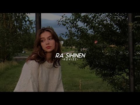 Ra Sihinen (slow down and reverb)