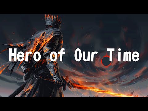 Hero Of Our Time  (Lyrics)