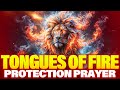 Tongue Of Fire Protection Prayer Pray Until Something Happen