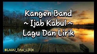 Download lagu Kangen Band - Ijab Kabul lirik mp3