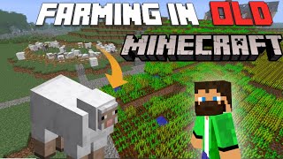 Farming in OLD Minecraft!