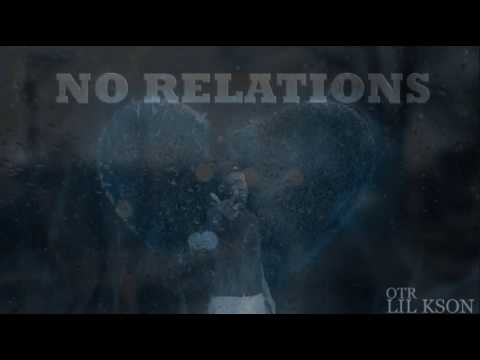 Lil Kson- No Relation(Prod. By TomTomTheProducer)