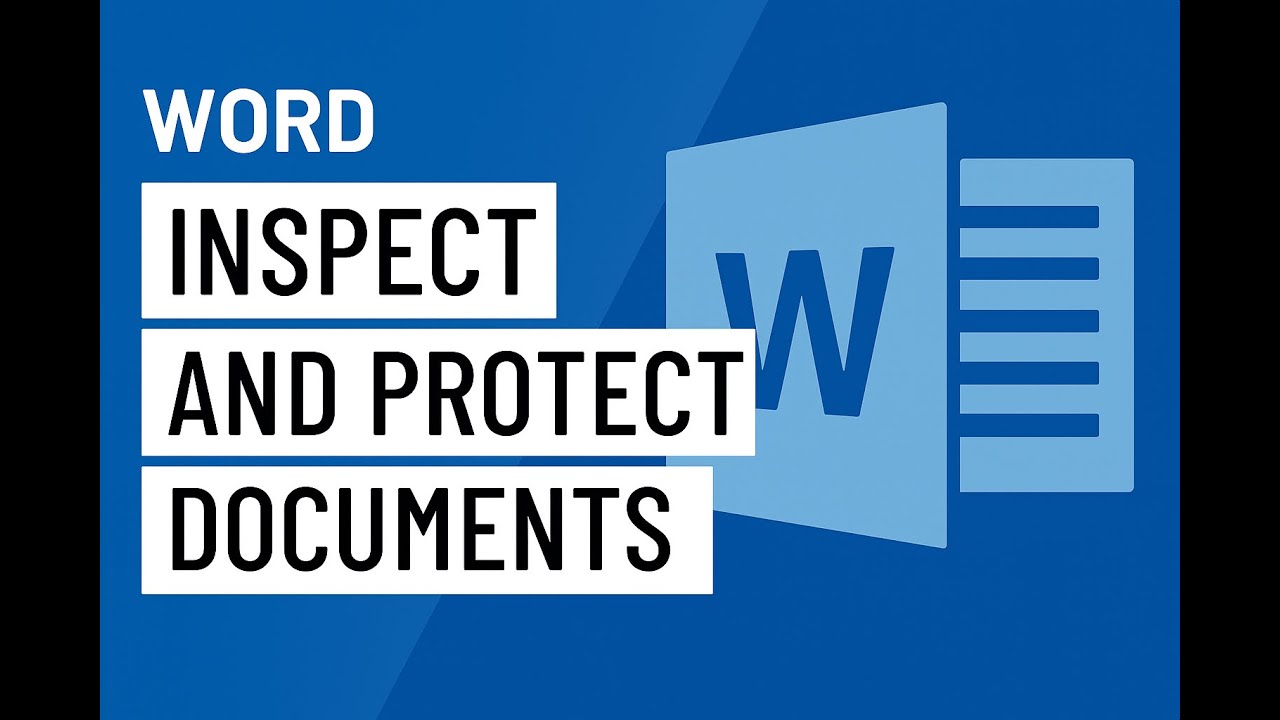 Word: Inspecting and Protecting Documents