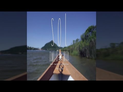 Familia Madá - Sol (Part. Cacife Clandestino)