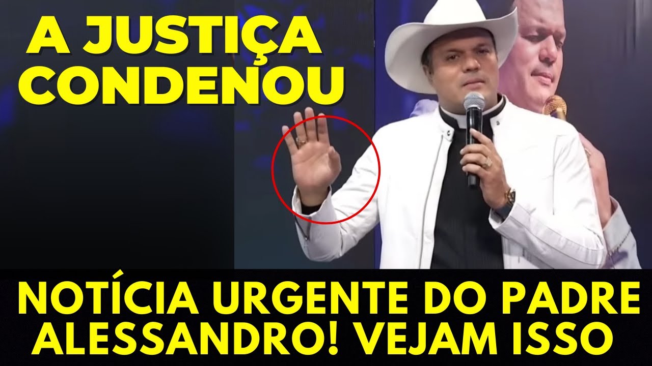 Plantão Católico: A justiça condenou! Vejam o que aconteceu com o padre Alessandro Campos