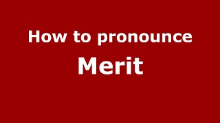 How to pronounce Merit