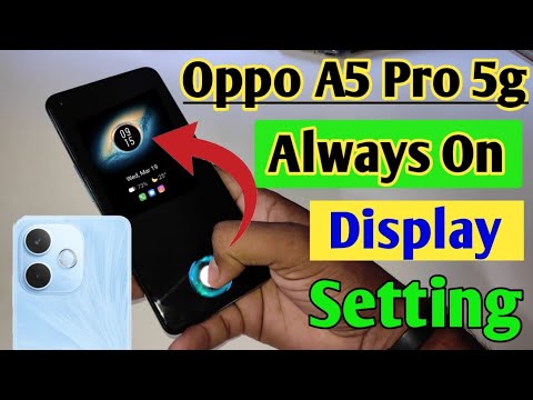 Oppo A5 pro 5g always on display, always on display kaise change kare setting in Oppo A5 pro 5g