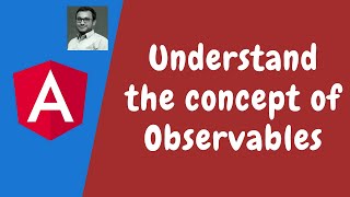 Download the video "65. Understand the core of the Observables in rxjs. Need of subscribe & unsubscribe in the angular."