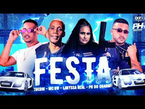 TH CDM , PH DO CHARME E MC LARYSSA REAL FEAT. MC GW - FESTA NO BARRACO