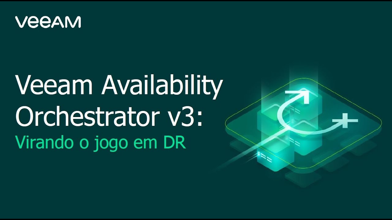 Veeam Availability Orchestrator v3: Revolucionando a DR video