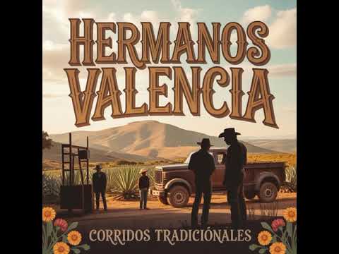 Corrido Hermanos Valencia
