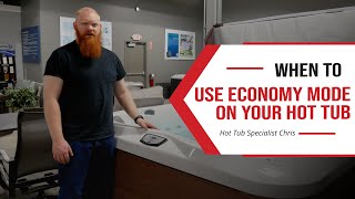 When To Use Economy Mode On Your Hot Tub