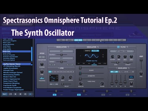 Spectrasonics Omnisphere Tutorial Ep.2 - The Synth Oscillator
