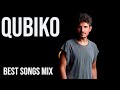 Qubiko BEST SONGS MIX Vol.1 | Mixed By Jose Caro