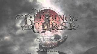 The Blessing of This Curse - Quicksand (Full EP Stream)