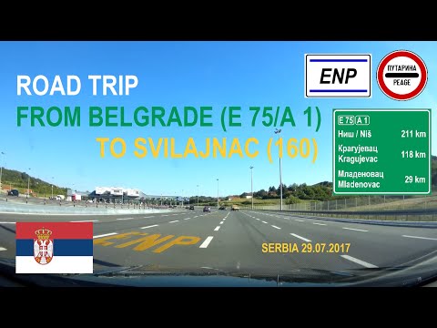 ROAD BY STEVČA - ROAD TRIP BELGRADE (E 75/A 1) / SVILAJNAC (160) 07.2017