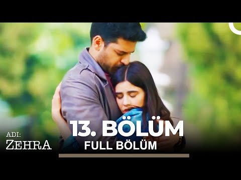 Adı: Zehra 13. Bölüm