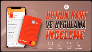 Uption Kart ve Uygulama İnceleme