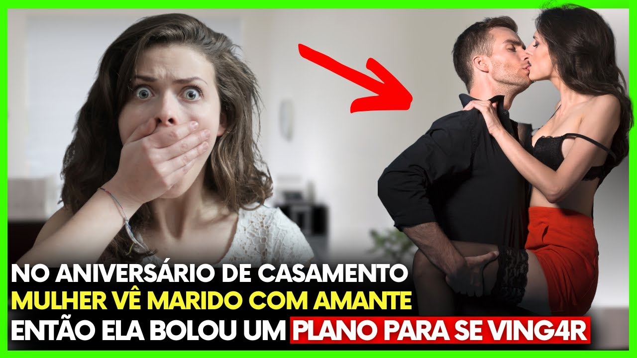 Mulher Flagra Marido com Amante e Decide Bolar um Plano para se Vingar