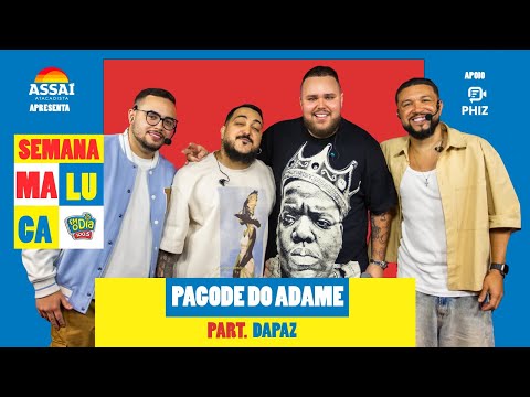 PAGODE DO ADAME part. DAPAZ #AoVivo (Semana Maluca 2025)