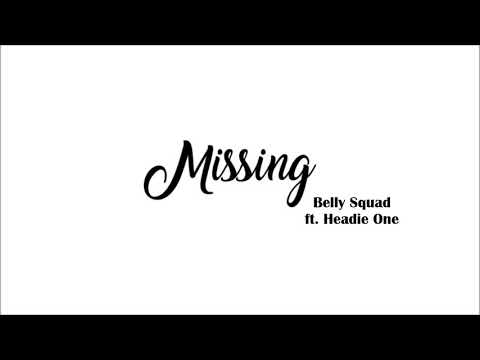 Belly Squad - Missing ft. Headie One (Official Audio)