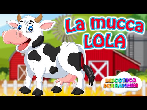 La Mucca Lola - Canzoni per Bambini