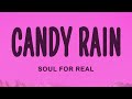 Soul For Real Candy Rain
