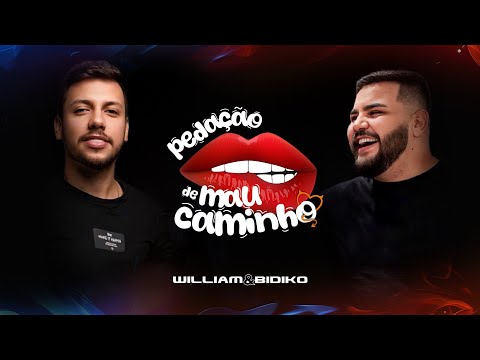 William e Bidiko - Pedação de mau caminho (Clipe Oficial)