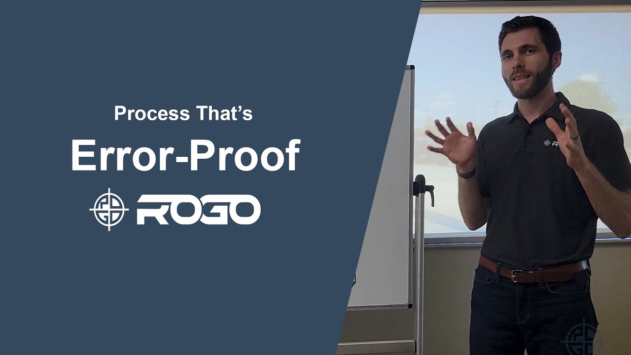 Process That's Error-Proof | ROGO: True to the Core