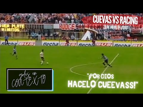 Goles en contexto - Cuevas vs Racing (2002)