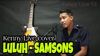 LULUH - SAMSONS (cover) Kenny Djami