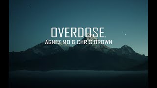 Agnez Mo &amp; Chris Brown - Overdose (Lyrics)