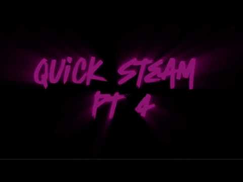 QUICK STEAM PT 4 | SELECTAH RICHARD |