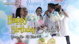 Download lagu VIDIO FULL ACARA ULANG TAHUN | HAPPY BIRTHDAY  SERLYN YG KE 20 TAHUN mp3