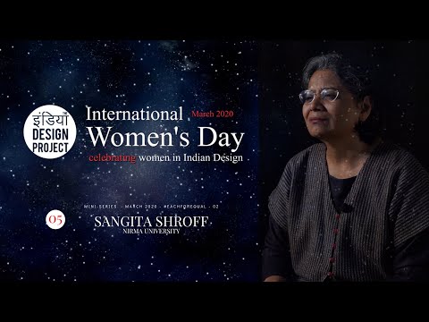 #EachforEqual2020 l  Indian Design l WID 05: Sangita Shroff: Head of Department - Nirma University
