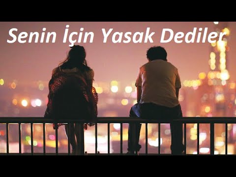 Senin İçin Yasak Dediler !  (ŞİİR)