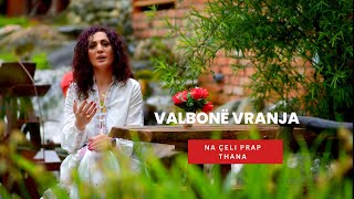 Valbonë Vranja - Na Çeli Prap Thana