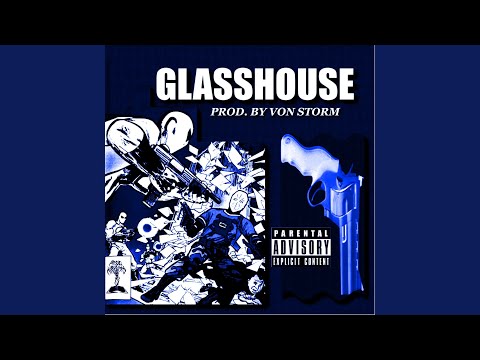 Glasshouse (feat. Von Storm)
