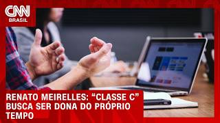 Vídeo: “Classe "C" busca ser dona do próprio tempo, diz Renato Meirelles | WW ESPECIAL