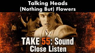 (Nothing But) Flowers by Talking Heads | TAKE 55: Sound Close Listen