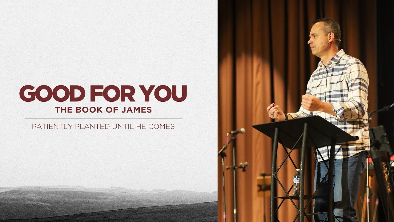 Patiently Planted Until He Comes // Good for You // 3-9-24