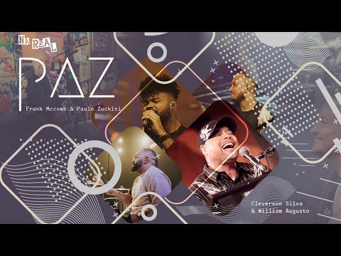 Cleverson Silva, William Augusto, Frank Mccomb e Paulo Zuckini - Paz | Na Real