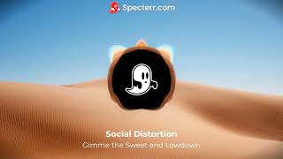 Social Distortion -  Gimme the Sweet and Lowdown