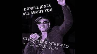 Donell Jones   All About You Chopped &amp; Screwed DJ ED JE&#39;VON