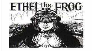 Ethel The Frog...Fight Back