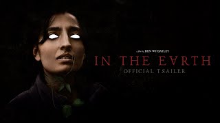 IN THE EARTH - Official Trailer