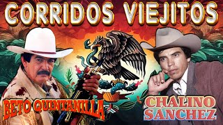Mix Beto Quintanilla y Chalino Sanchez 🔥 Mix de Puros Corridos 0506