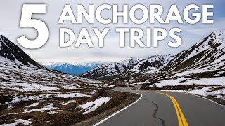 5 Great Day Trips from Anchorage, Alaska