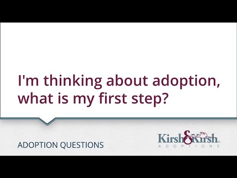 Adoption Questions: I’m thinking about adoption, what is my first step?
