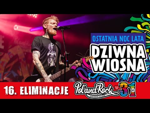 Dziwna Wiosna - Ostatnia noc lata | Eliminacje do #polandrock2025